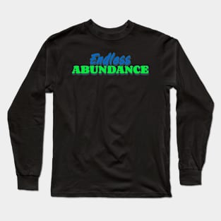 Universal truth about abundance Long Sleeve T-Shirt